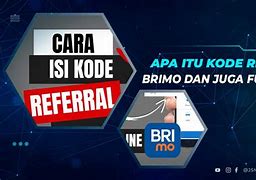 Kode Referral Bri Itu Apa